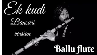 Ikk kudi UDTA PUNJAB FLUTE cover by Baljinder singh Ballu flute +919302570625 +91 9827221825