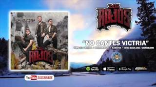 Video thumbnail of "Los Rojos - No Cantes Victoria (Audio Oficial)"
