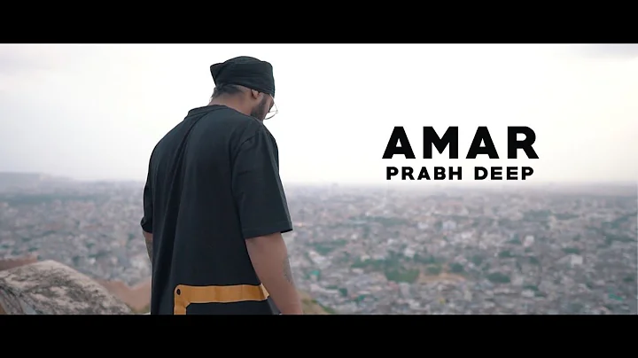 Prabh Deep - Amar (Video)
