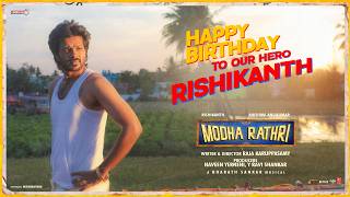 Wishing Our Hero #Rishikanth A Very Happy Birthday! 🎂❤️ | #ModhaRathri | Raja Karuppasamy | Anishma