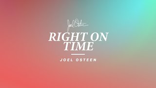 Right On Time | Joel Osteen