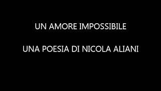 Un Amore Impossibile Audio Poesia Di Nicola Aliani Alessandria Today Web Media Pier Carlo Lava