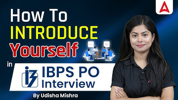 How to introduce yourself in IBPS PO Interview By Udisha Mishra
