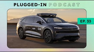 Lucid And Uber Team Up On Robotaxis + A Rocky Quarter For EV Sales | InsideEVs Podcast Ep33