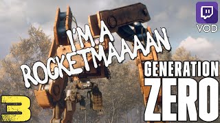 Generation Zero (with Sev & Mort) Episode 3 // Not Enough Rockets