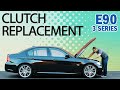 BMW E90 3-Series Clutch Replacement