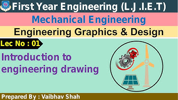 Lec 01_Introduction to engineering drawing | Engineering Graphics & Design | First year engineering