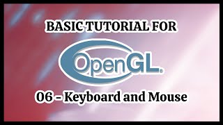 OpenGL Tutorial (Basic) 06 -  Keyboard and Mouse | Isabel Kartika P. H. | 23222323