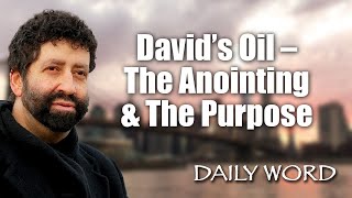 David's Oil  - The Anointing & The Purpose | Jonathan Cahn Sermon