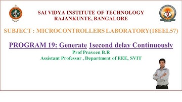 PROGRAM 19: Generate 1second delay Continuously