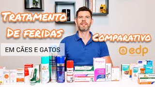 58 | REMEDIOS PARA TRATAR FERIDAS DE CACHORRO E GATO  COMPARATIVO