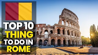 Top 10 things to do in Rome 2023 - Rome Travel Guide