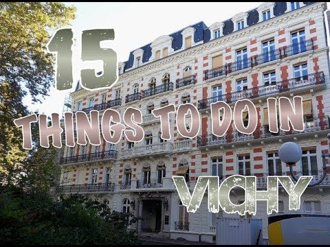 Top 15 Things To Do In Vichy, France