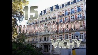 Top 15 Things To Do In Vichy, France