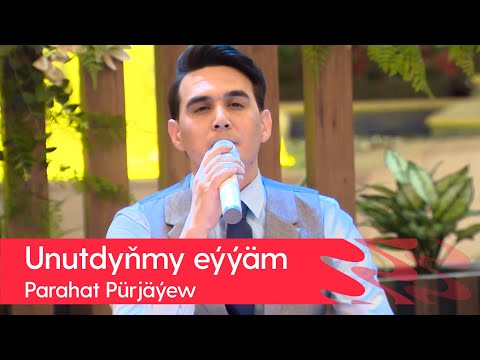 Parahat Purjayew - Unutdynmy eyyam | 2022