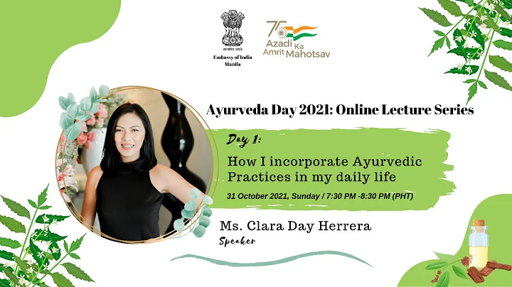 Ayurveda Day 2021 Lecture Series (Day 1) - Ms. Cla...