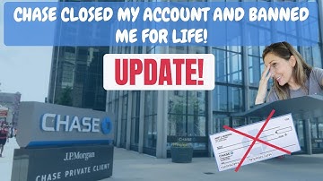UPDATE - CHASE BANK BANS ME FOR LIFE! THEY CLOSE MY ACCOUNT AND WITHHOLDING MY MONEY! PART 2