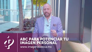 ABC para potenciar tu imagen personal  Alvaro Gordoa  Colegio de Imagen Pública