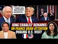King Charles’ France Remarks Spark Attention During U.S. Visit
