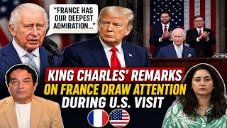 King Charles’ France Remarks Spark Attention During U.S. Visit