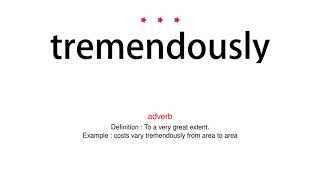How to pronounce tremendously - Vocab Today