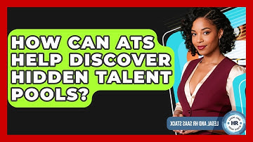 How Can ATS Help Discover Hidden Talent Pools? - Legal And HR SaaS Stack