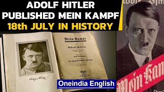 Adolf Hitler published Mein Kampf and other historical events on 18th July | Oneindia News