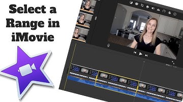 How to Select a Range in iMovie