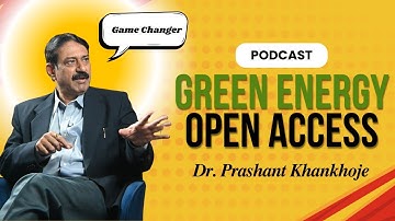 Podcast #1- Understanding Green Energy Open Access With Dr. Prashant Khankhoje