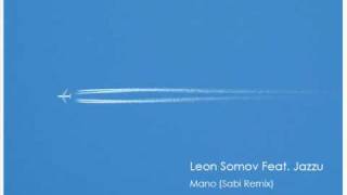 Leon Somov (Feat. Jazzu) - Mano (Sabi Remix)