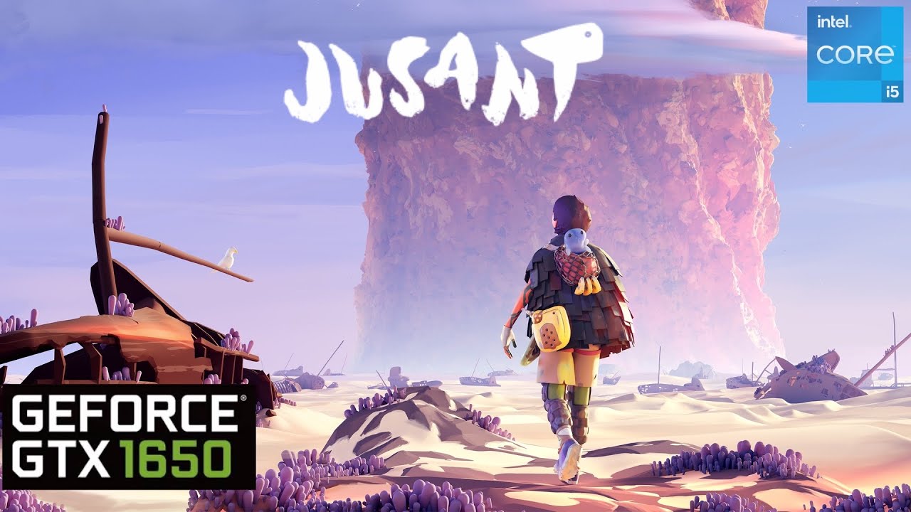 Jusant GTX 1650 FPS TEST | GTX 1650 & i5 12400F Benchmark 1080p/720p