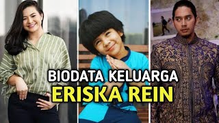 BIODATA KELUARGA ERISKA REIN I Artis FTV SCTV Yang Sudah Menikah