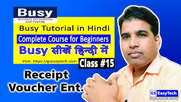 Busy Tutorial in Hindi 15, Receipt Voucher Entry #gseasytech, gs easytech, gseasytech