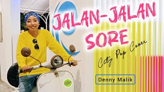 Jalan Jalan Sore s  Denny Malik  City Pop Cover
