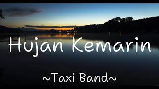 Taxi Band - Hujan Kemarin Lirik Lagu | Lyrics (Indo \u0026 English Version)