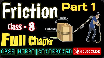 Friction | Part 1| Class 8 | Full Chapter | CBSE | NCERT | STATE BOARD | Free Animation Video