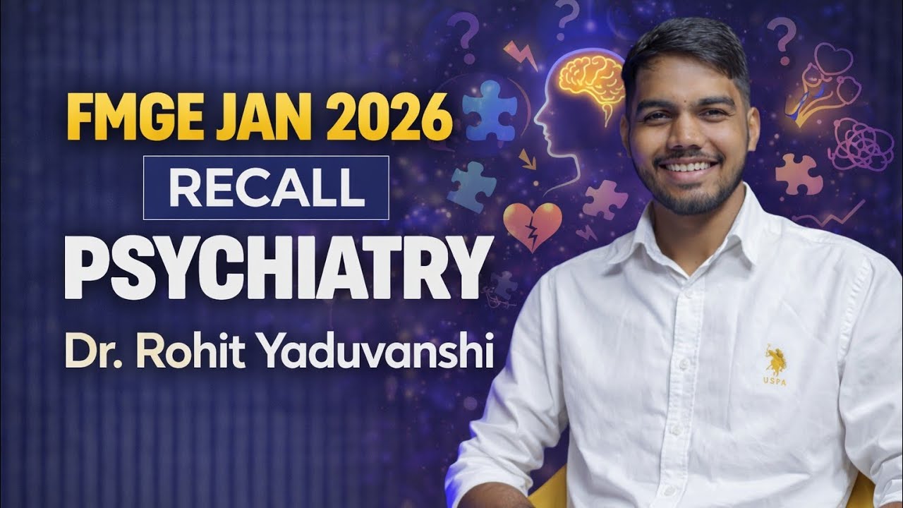 FMGE JAN 2026 Psychiatry Recall | Exact Exam Questions + Answers | Dr. Rohit Yaduvanshi