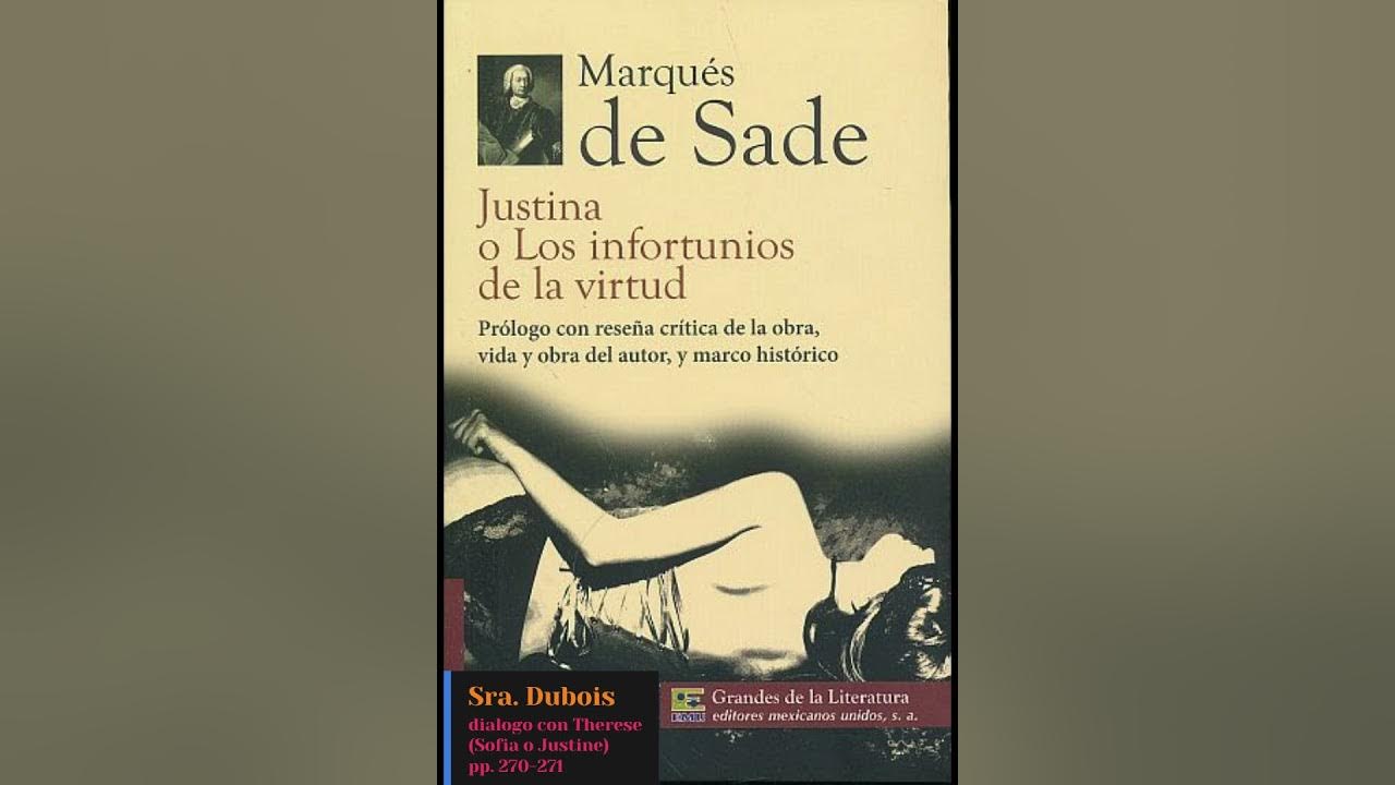 Sra Dubois Justine o los infortunios de la virtud del Marqués de Sade. YouTube Sra Dubois Justine o los infortunios de la virtud del Marqués de Sade. YouTube