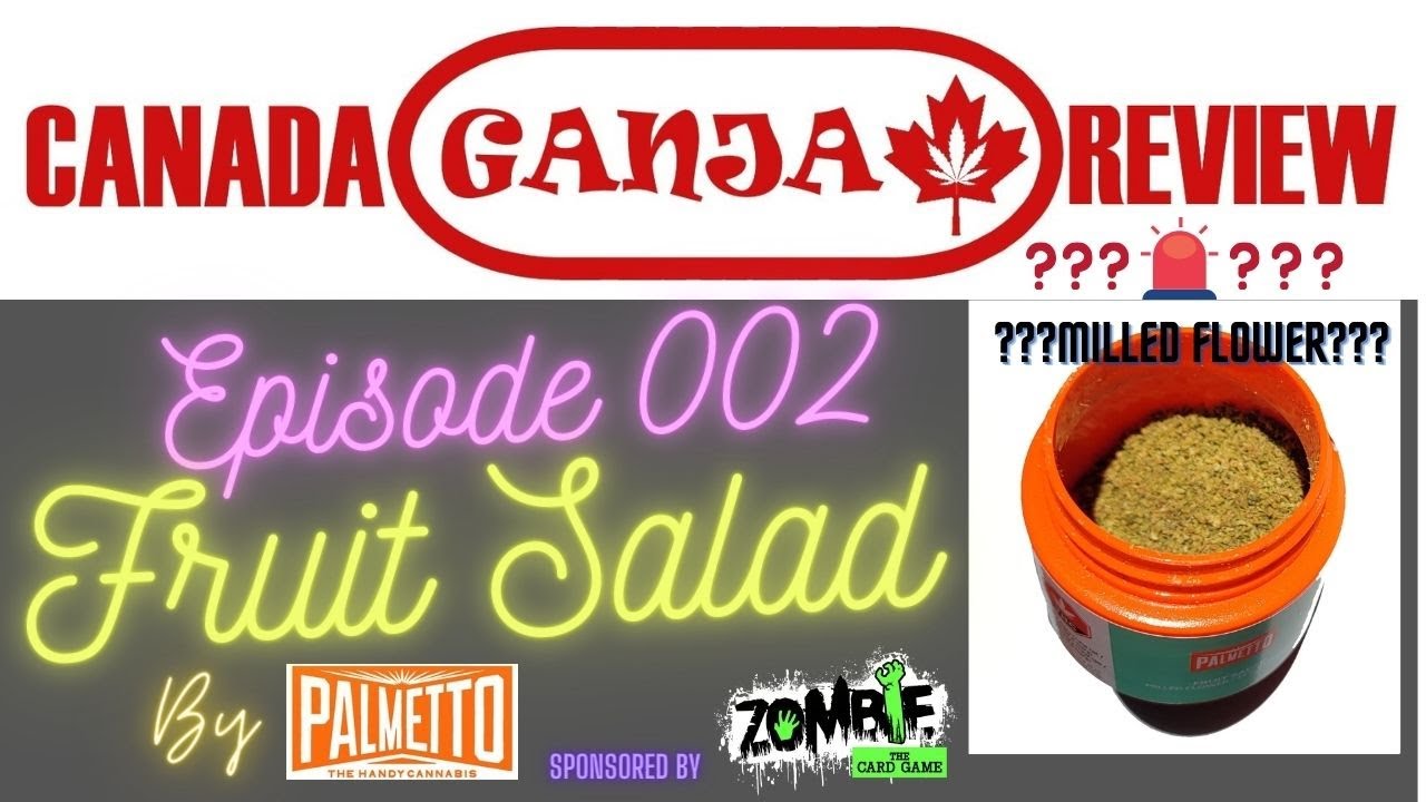 Espisode 002 Reviewing Fruit Salad By Palmetto. ???Milled Flower??? Rated 7.75/10