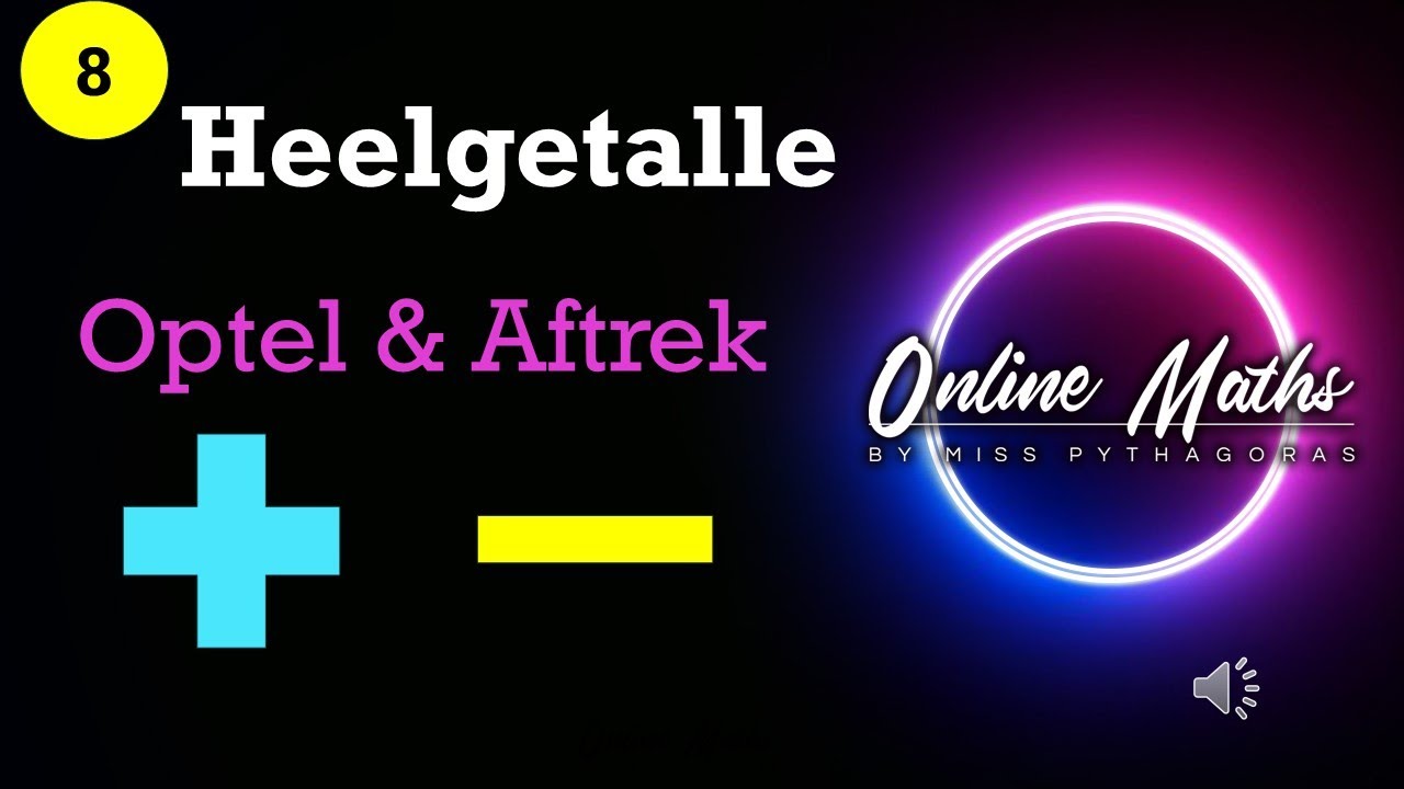 Heelgetalle Graad8: L2 Optel en Aftrek van Heelgetalle - YouTube