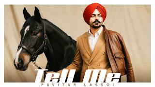 TELL ME : Pavitar Lassoi | Deol Harman | New Punjabi Song 2026