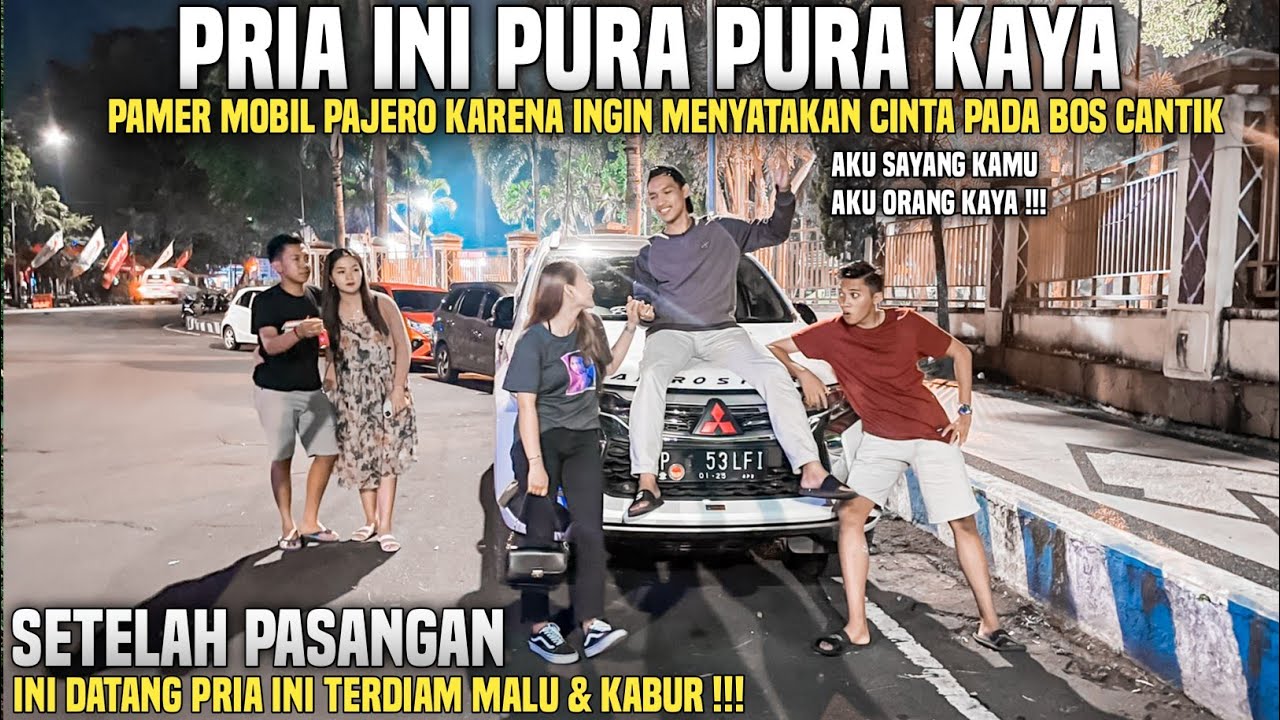 PRIA INI PURA PURA KAYA & PAMER MOBIL PAJERO KARENA INGIN MENYATAKAN CINTA !! Setelah pasangan ini..