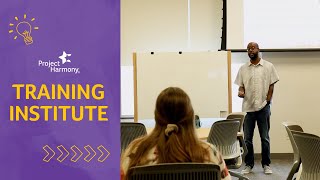 The Project Harmony Training Institute