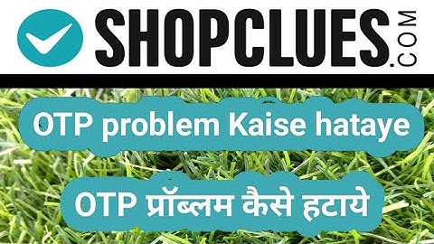 How to solve OTP problem in ShopClues | ShopClues me OTP problem Kaise hataye | OTP problem setting