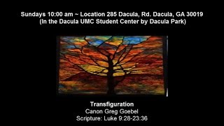 Transfiguration Luke 9 Anglican Church of the Redeemer Hamilton Mill Dacula Georgia