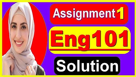 Eng101 Assignment 1 solution|| Eng101 Assignment 1 solution 2020|| Eng101 Assignment 1 solved