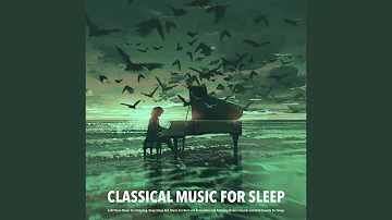 Air On A G String - Bach - Sleeping Music - Nature Sounds - Classical Piano Sleep Music