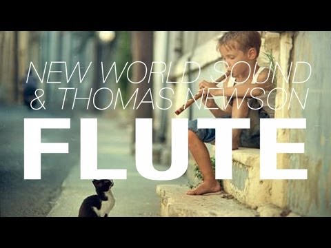 New World Sound, Thomas Newson - Flute Original Mix