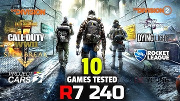 Amd Radeon R7 240 | 10 Games Tested (PART 3)