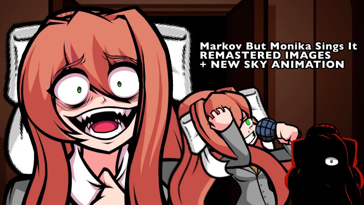 Markov but Monika sings it REMASTARED/V2!